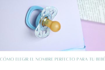 Cómo elegir el nombre perfecto para tu bebé