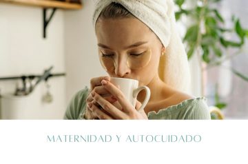 Maternidad y autocuidado