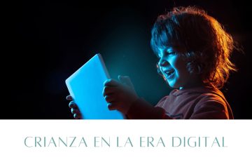Crianza en la era digital