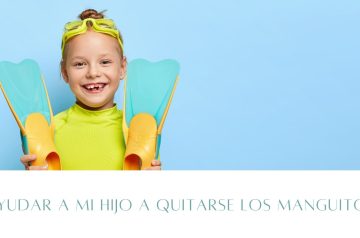 ayudar a mi hijo a quitarse los manguitos